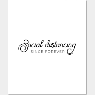 Social distancing (since forever) Posters and Art